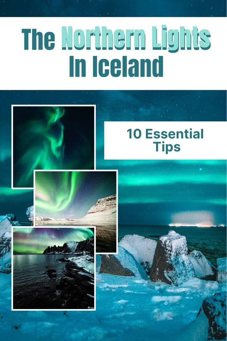 How To See The Northern Lights In Iceland 10 Crucial Tips
